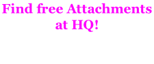 Find free Attachments  at HQ!